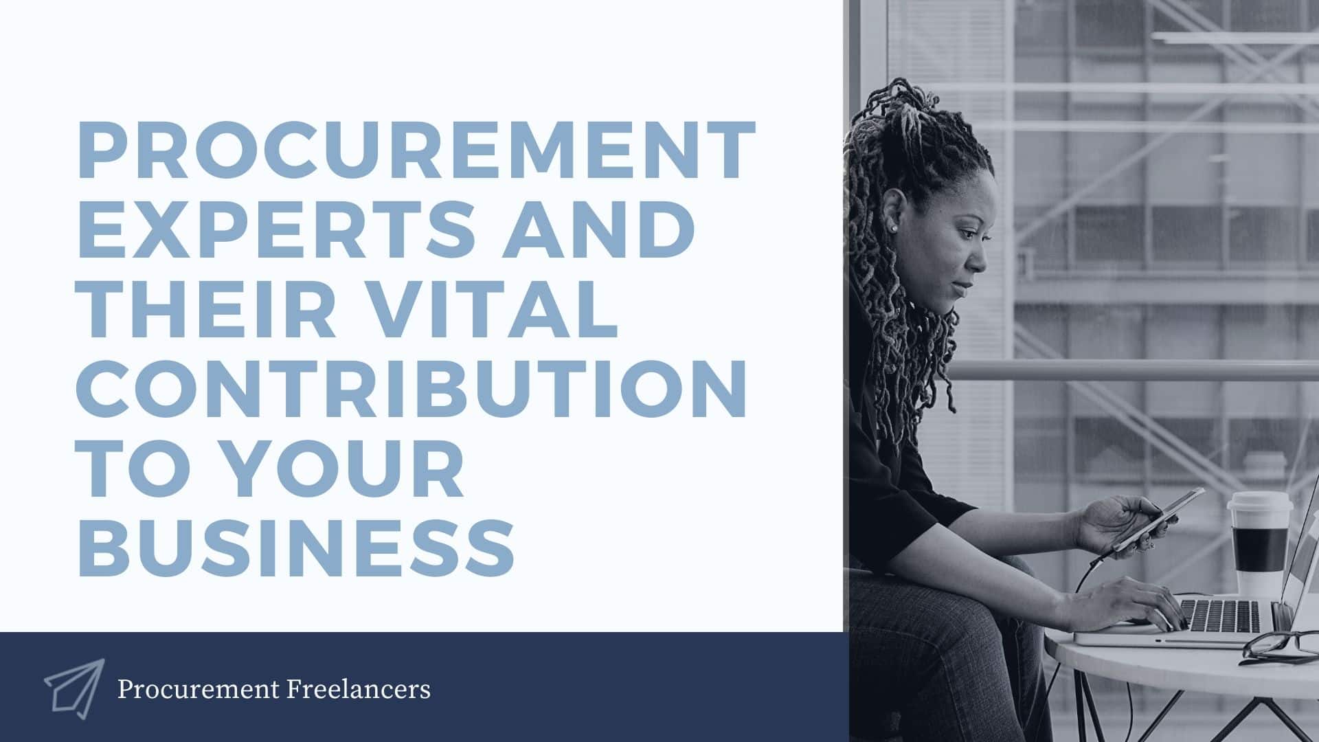 PF-Procurement Experts-Contribution to Business Procurement Experts and Their Vital Contribution to Your Business