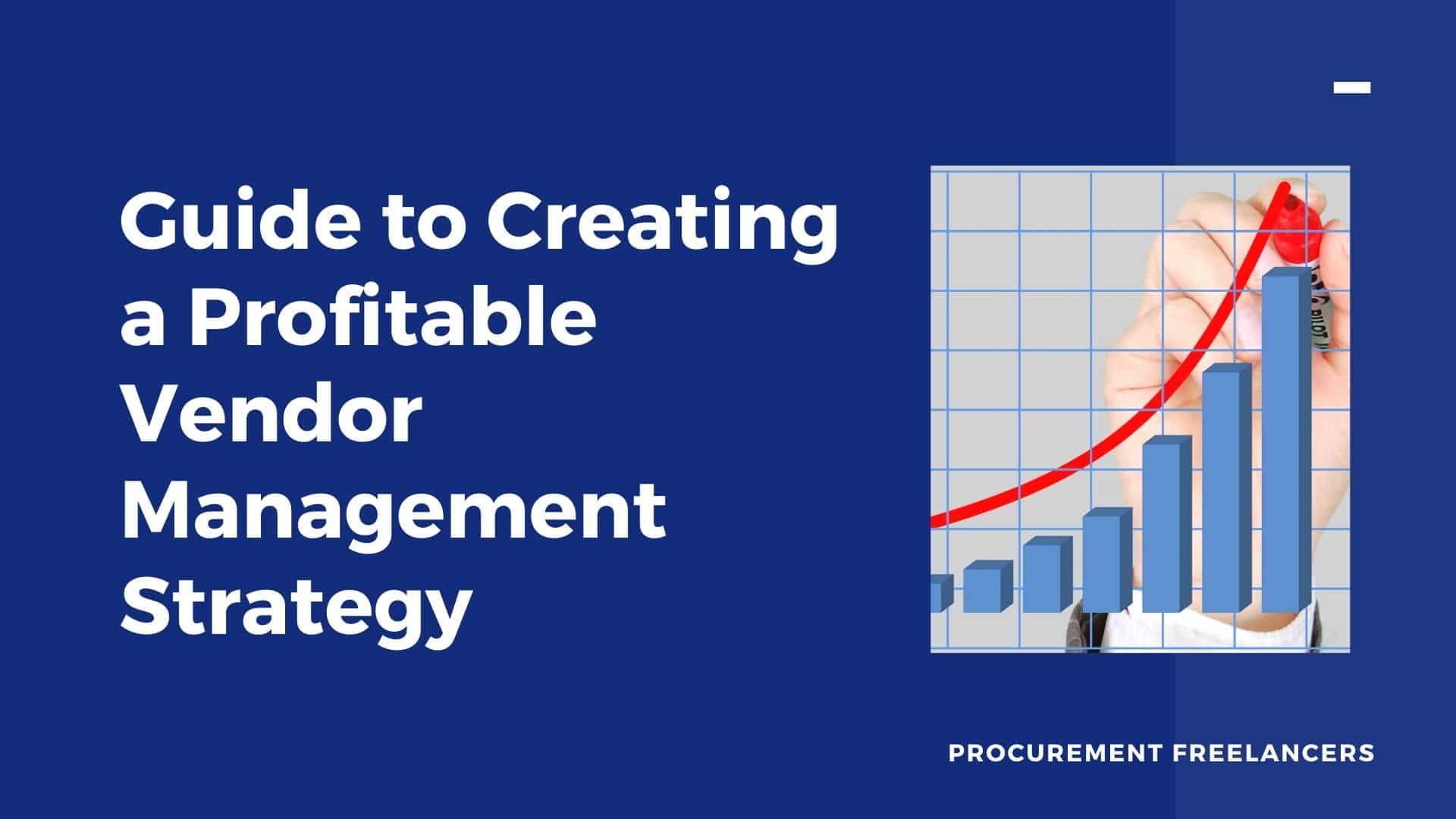 PF-Profitable Vendor Management Strategy Guide to Creating a Profitable Vendor Management Strategy