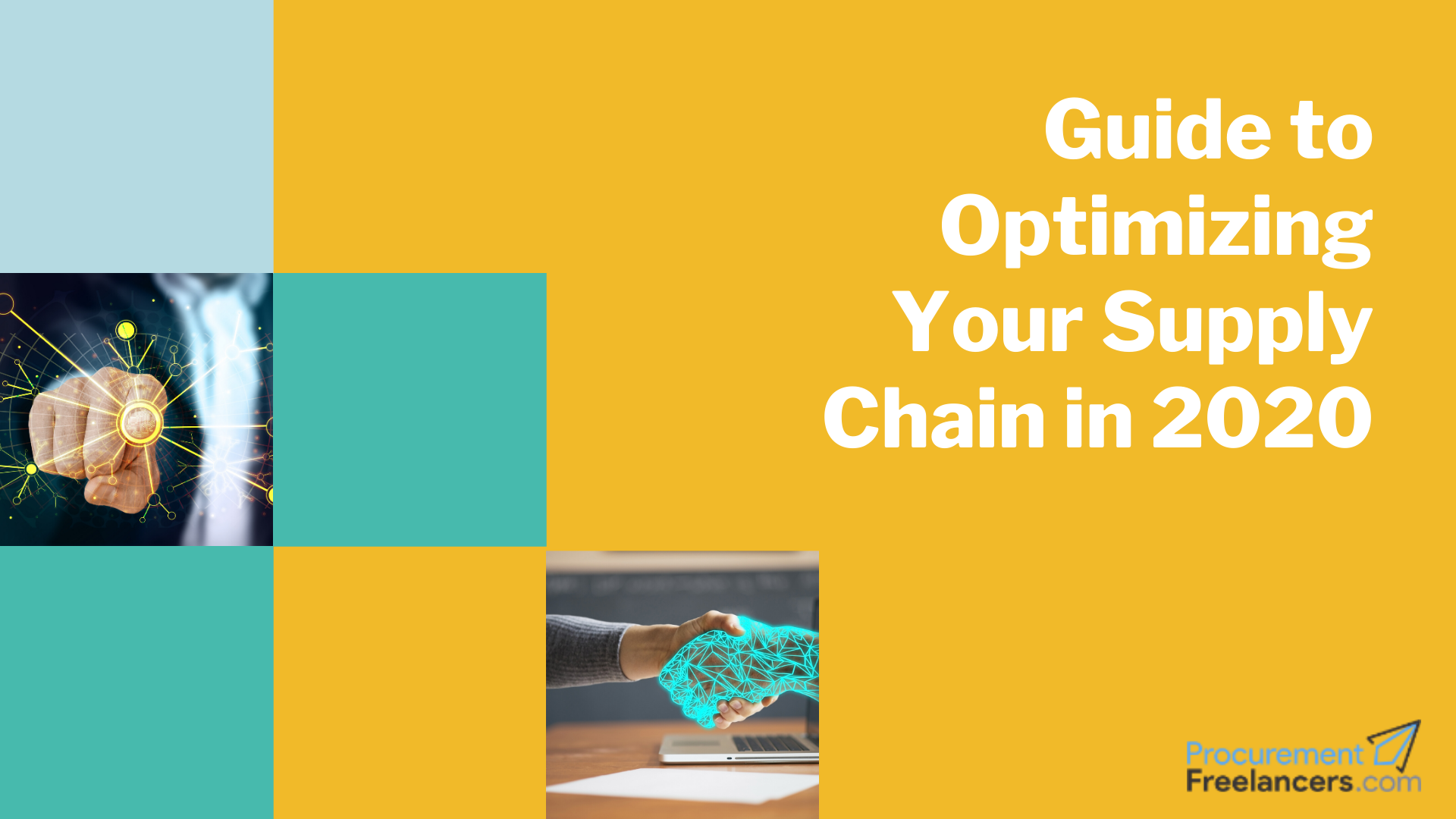 Guide to Optimizing Your Supply Chain in 2020 Guide to Optimizing Your Supply Chain in 2020