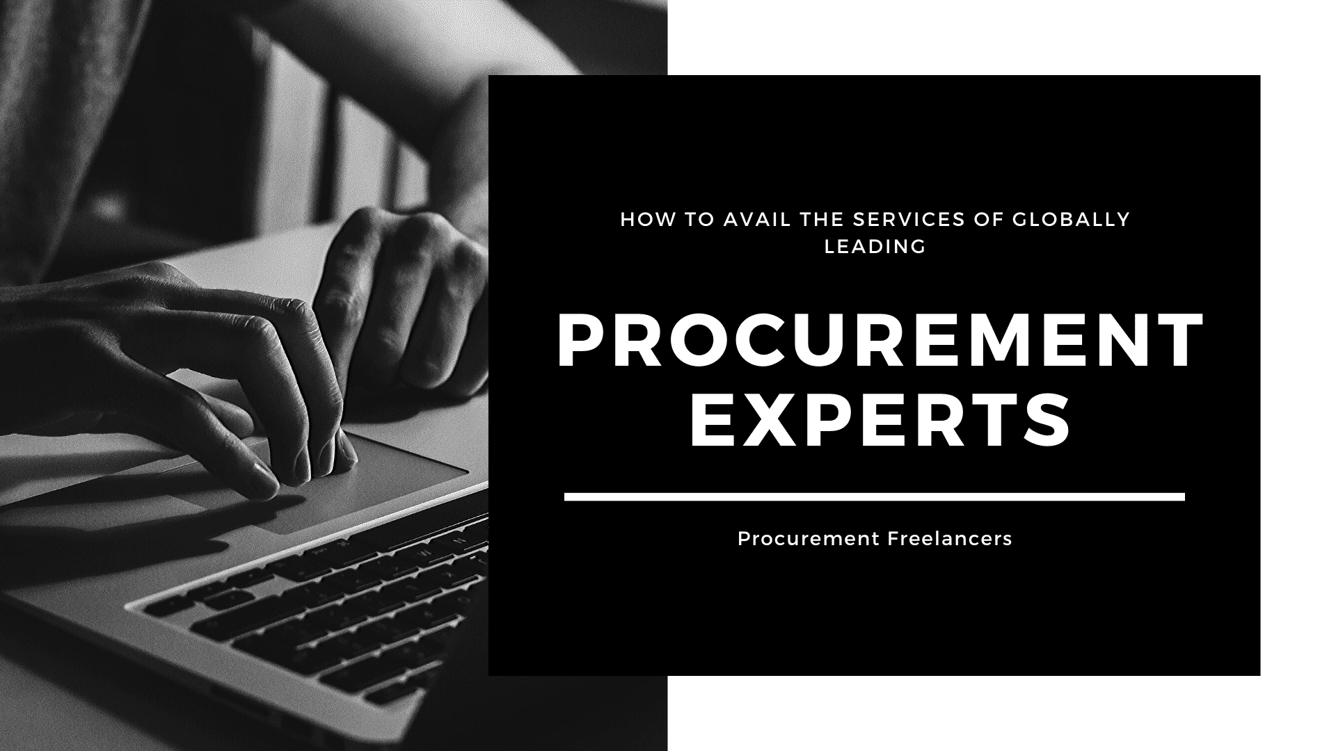 How to Avail Services of Globally Leading Procurement Experts How to Avail the Services of Globally Leading Procurement Experts