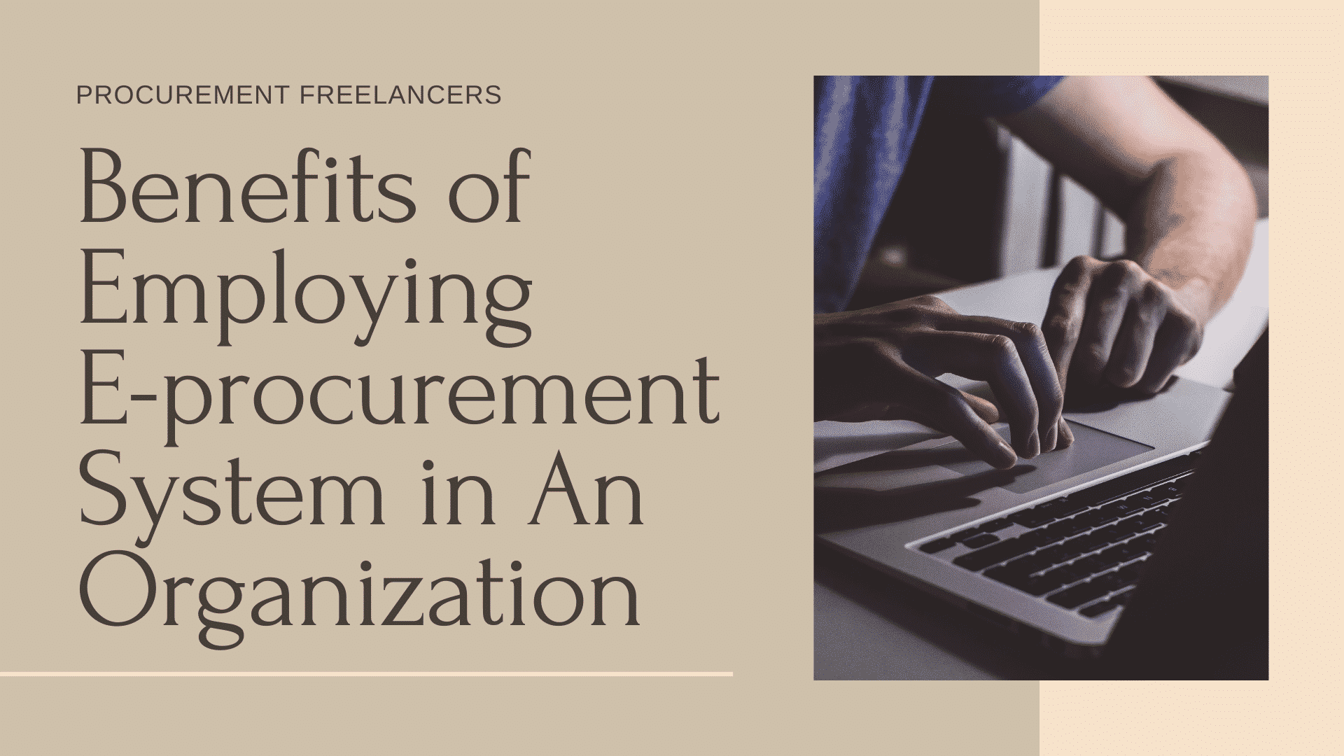 Benefits of Employing E-procurement System in An Organization Benefits of Employing E-procurement System in An Organization