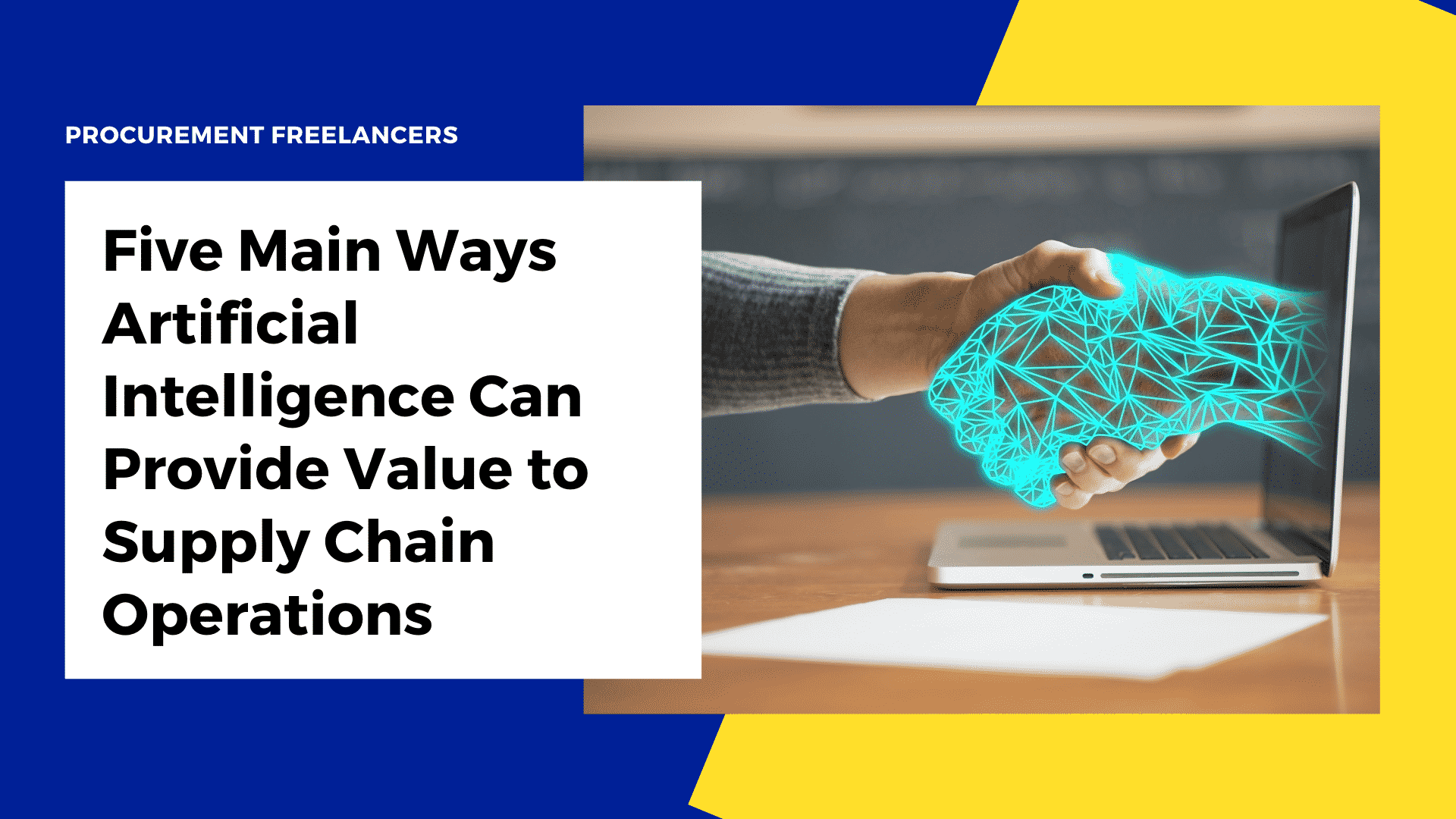 Five Main Ways Artificial Intelligence Can Provide Value to Supply Chain Operations Five Main Ways Artificial Intelligence Can Provide Value to Supply Chain Operations