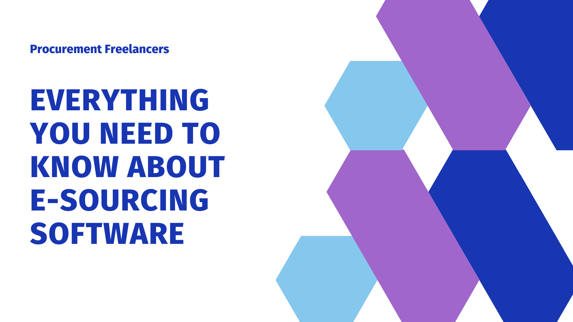 Everything You Need to Know About E-Sourcing Software Everything You Need to Know About E-Sourcing Software