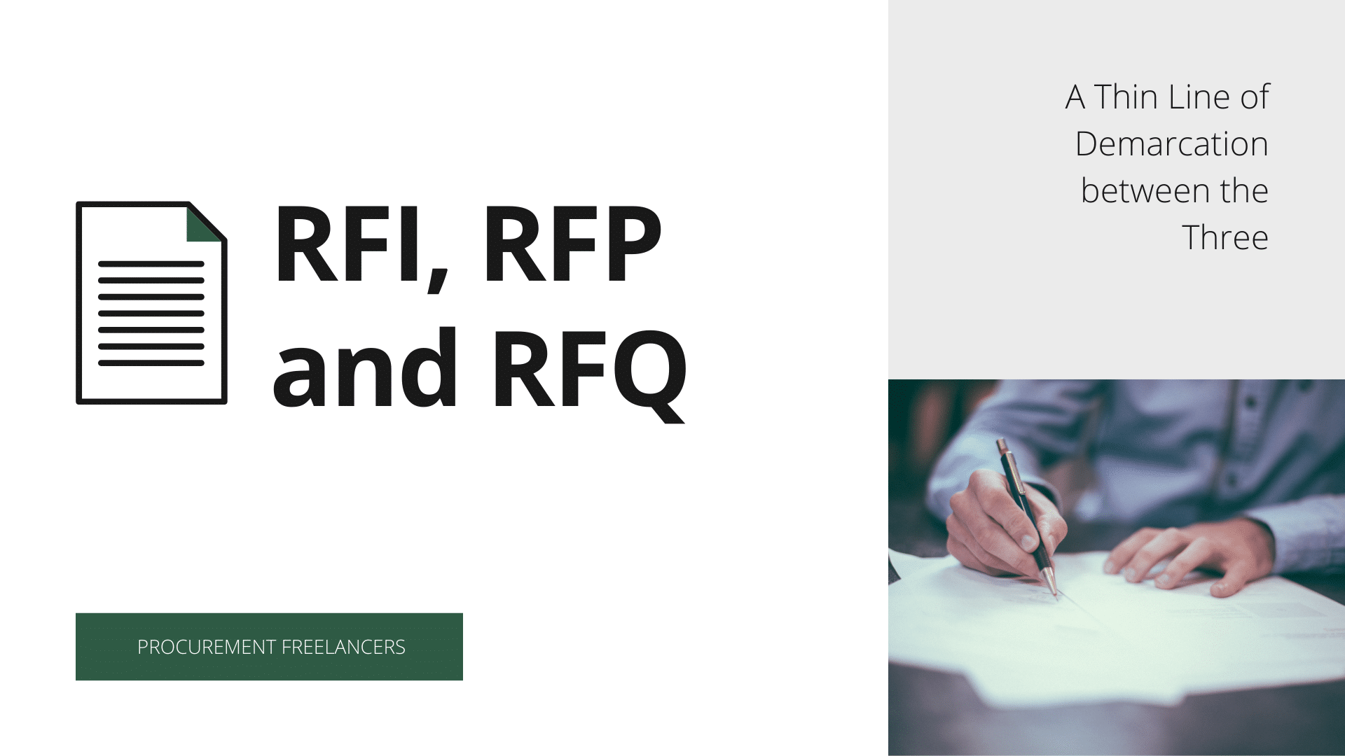 RFI, RFP, RFQ A Thin Line of Demarcation between the Three RFI, RFP, RFQ: A Thin Line of Demarcation between the Three
