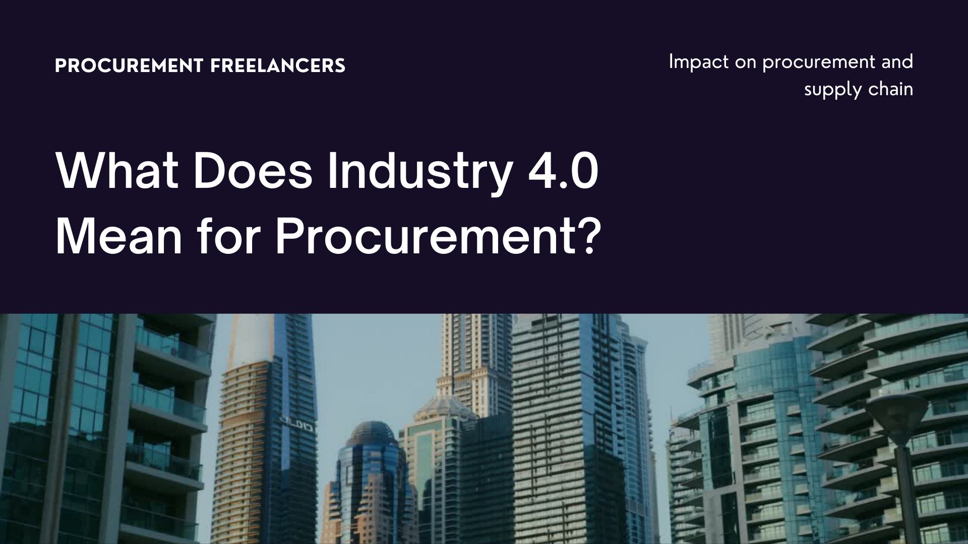 What Does Industry 4.0 Mean for Procurement What Does Industry 4.0 Mean for Procurement?
