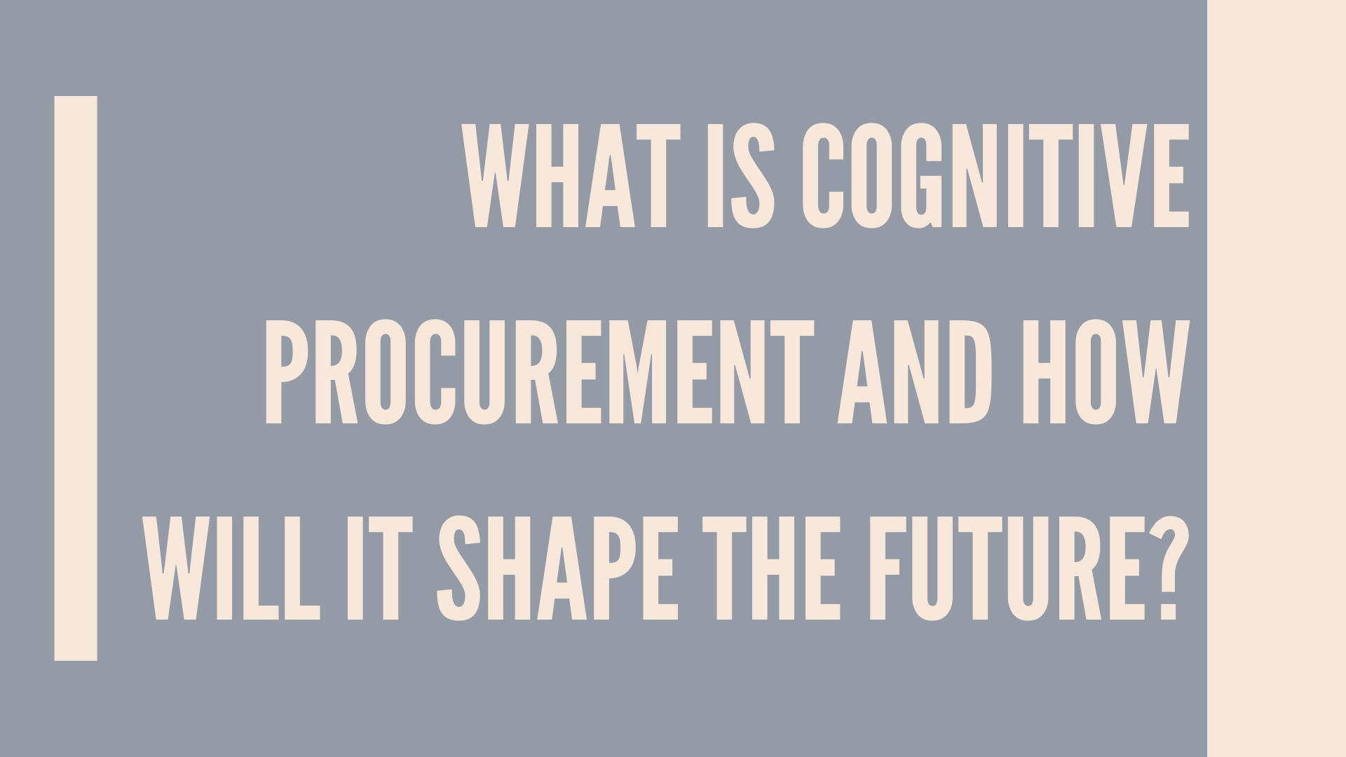What Is Cognitive Procurement And How Will It Shape The Future