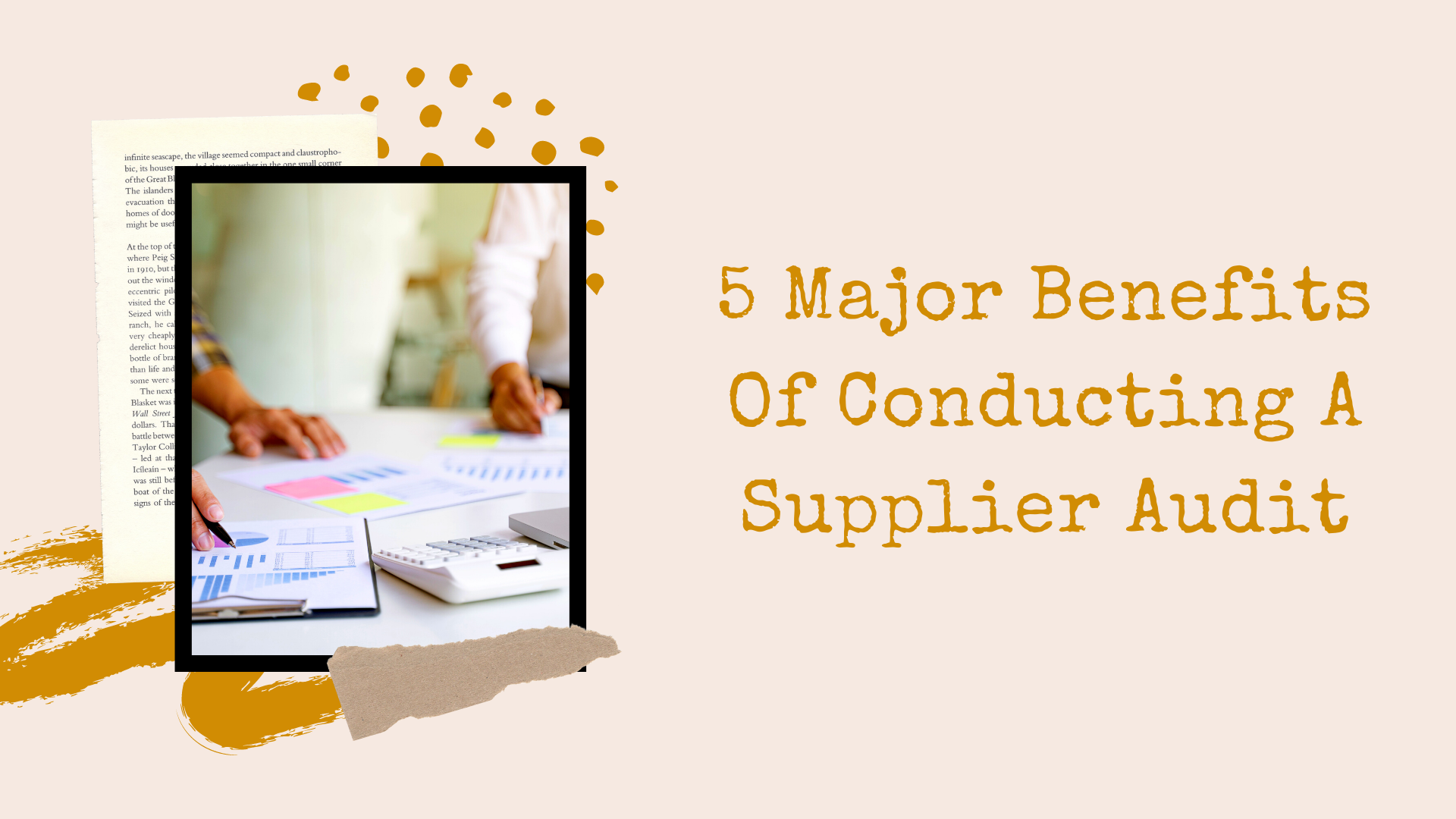 5 Major Benefits Of Conducting A Supplier Audit 5 Major Benefits Of Conducting A Supplier Audit