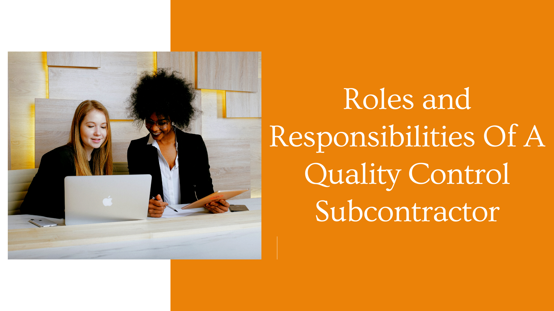 Roles and Responsibilities of a Quality Control Subcontractor Roles and Responsibilities of a Quality Control Subcontractor