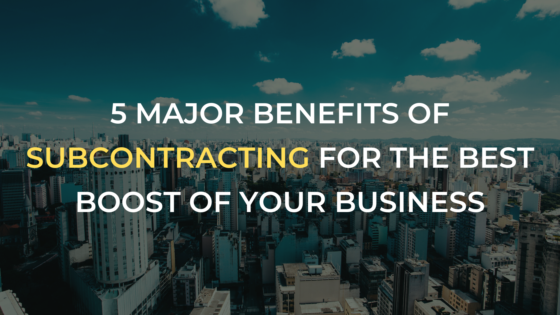 5 Major Benefits of Subcontracting for the Best Boost of Your Business procurement subcontractors