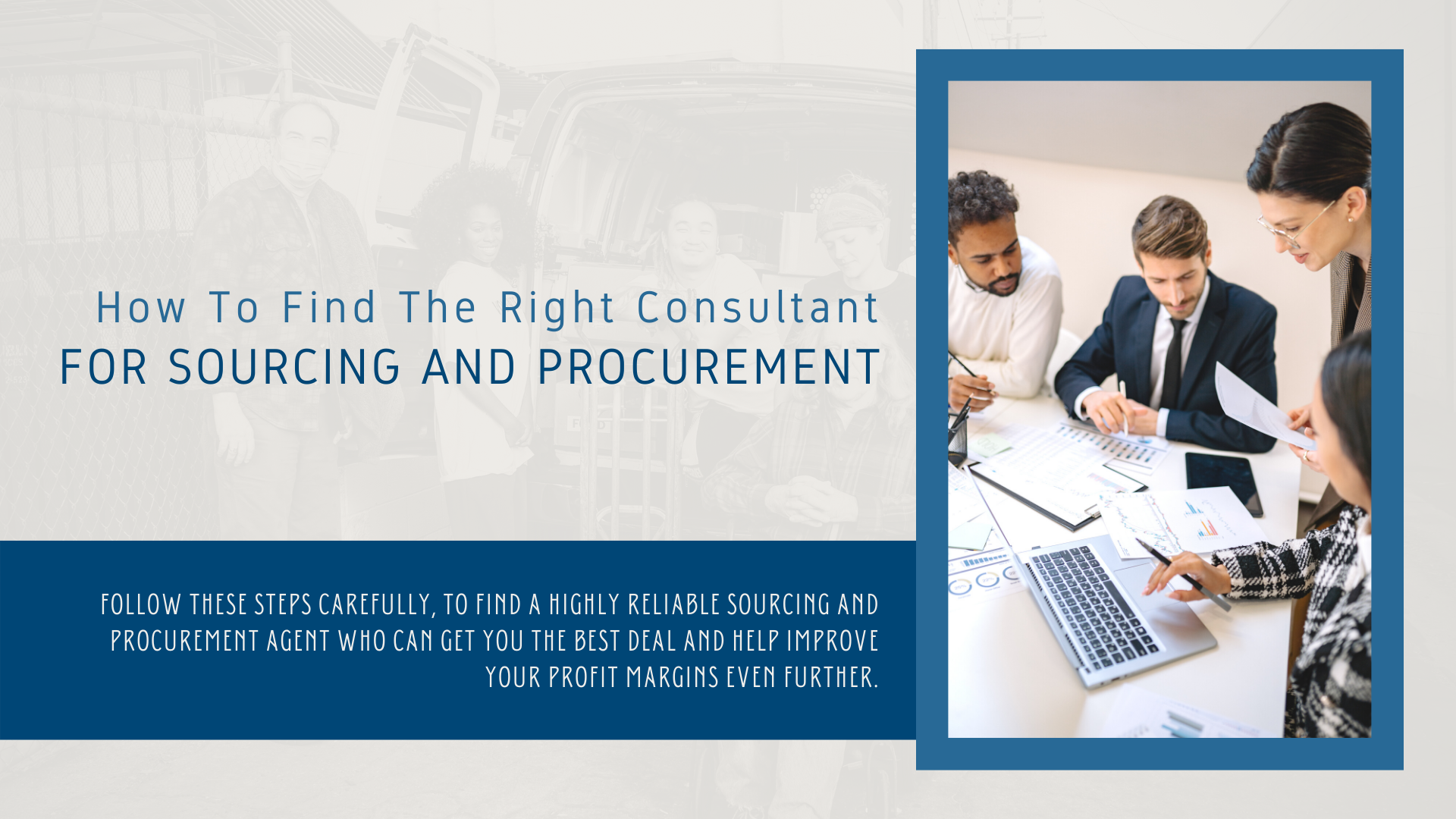 How To Find The Right Sourcing And Procurement Consultant How To Find The Right Sourcing And Procurement Consultant