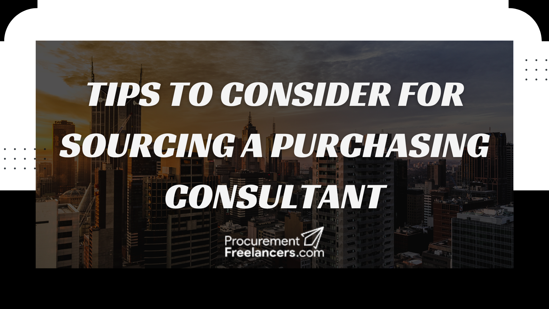 Tips To Consider For Sourcing A Purchasing Consultant Tips To Consider For Sourcing A Purchasing Consultant
