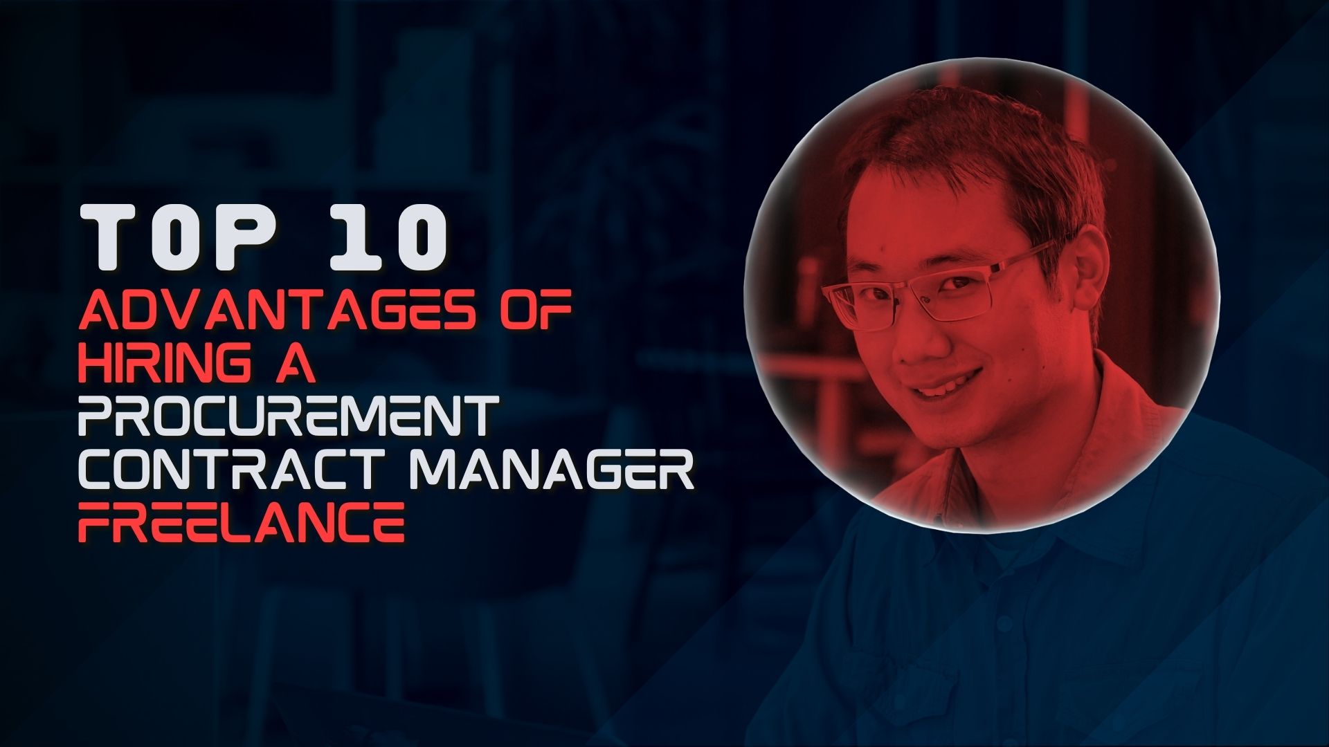 Top 10 Advantages Of Hiring A Procurement Contract Manager Freelance Top 10 Advantages Of Hiring A Procurement Contract Manager Freelance