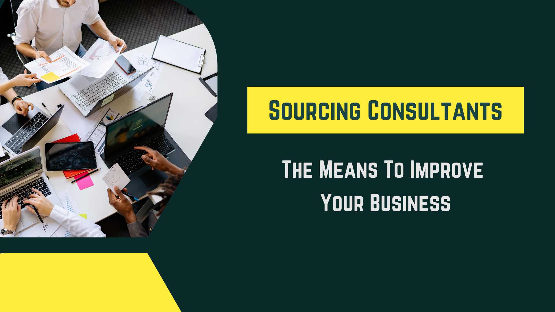 Sourcing Consultants The Means To Improve Your Business Sourcing Consultants The Means To Improve Your Business