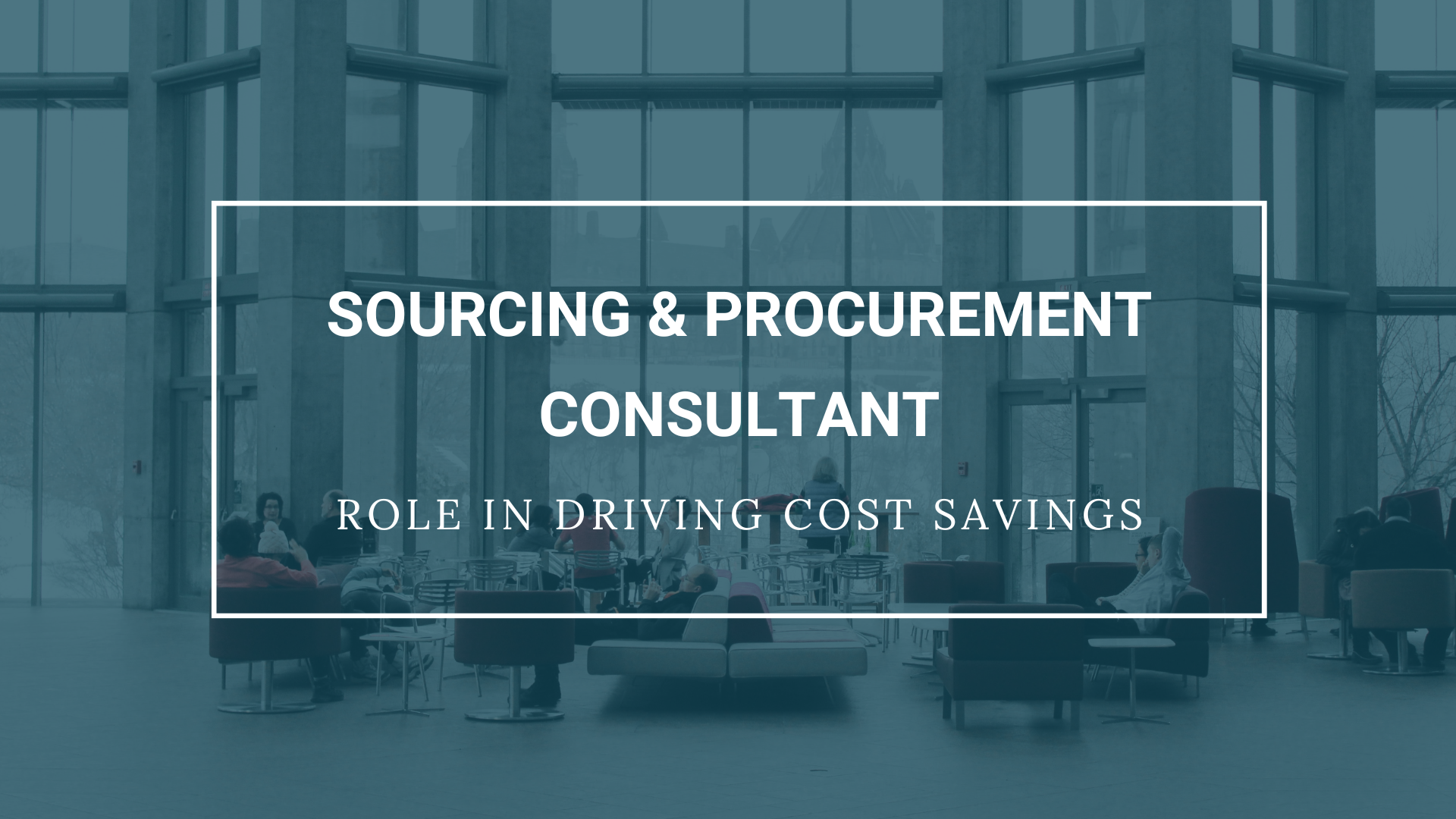 The Role Of A Sourcing And Procurement Consultant In Driving Cost Savings The Role Of A Sourcing And Procurement Consultant In Driving Cost Savings
