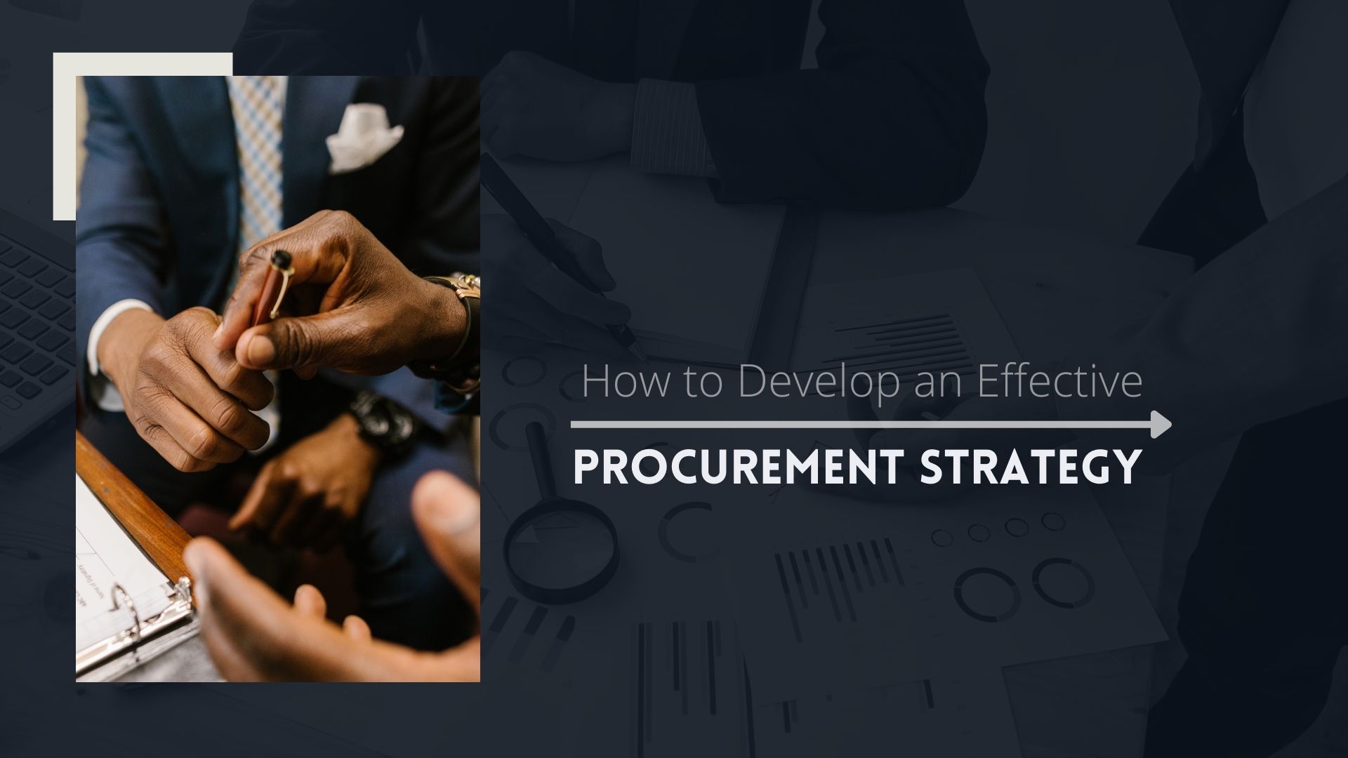 How to Develop an Effective Procurement Strategy