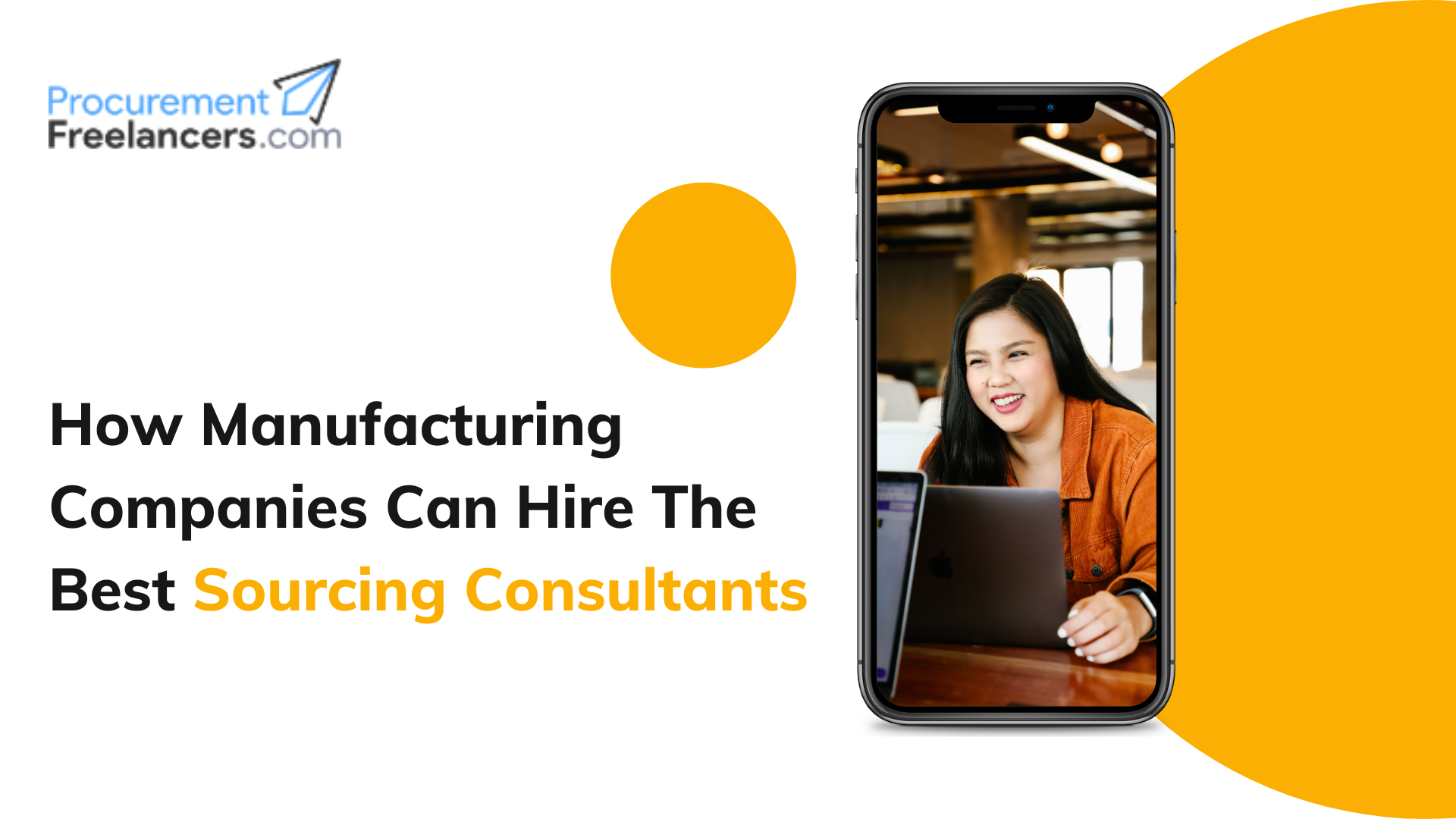 How Manufacturing Companies Can Hire The Best Sourcing Consultants How Manufacturing Companies Can Hire The Best Sourcing Consultants