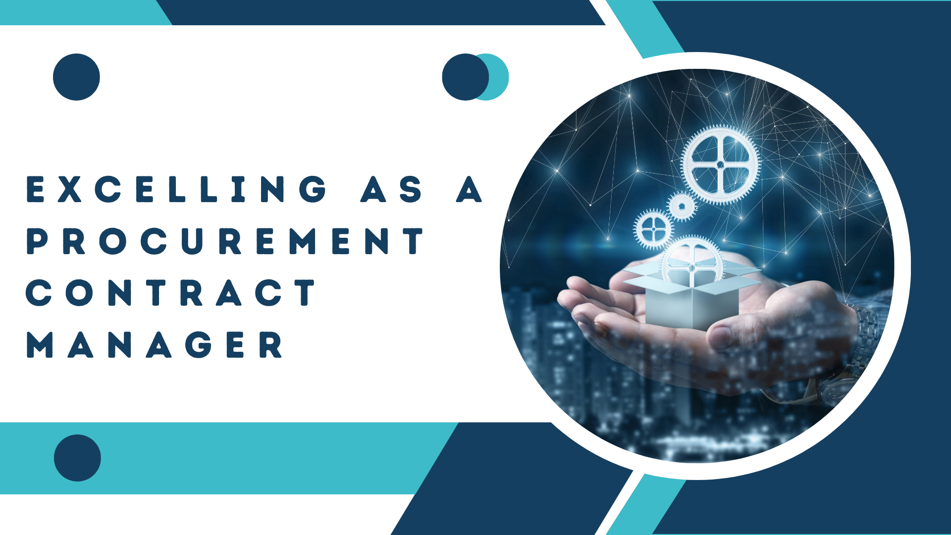Excelling as a ProcuremeNt Contract Manager