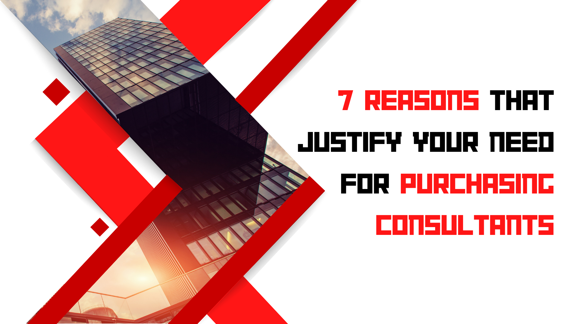 7 Reasons that Justify Your Need for Purchasing Consultants 7 Reasons that Justify Your Need for Purchasing Consultants