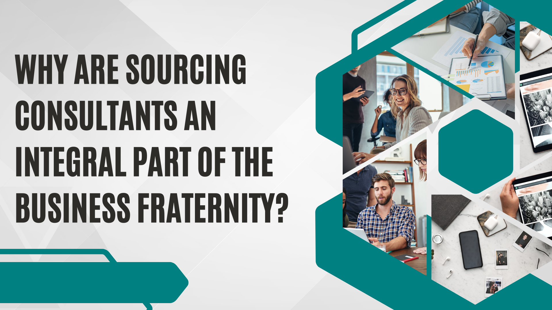Sourcing Consultants An Integral Part Of The Business Fraternity Sourcing Consultants An Integral Part Of The Business Fraternity
