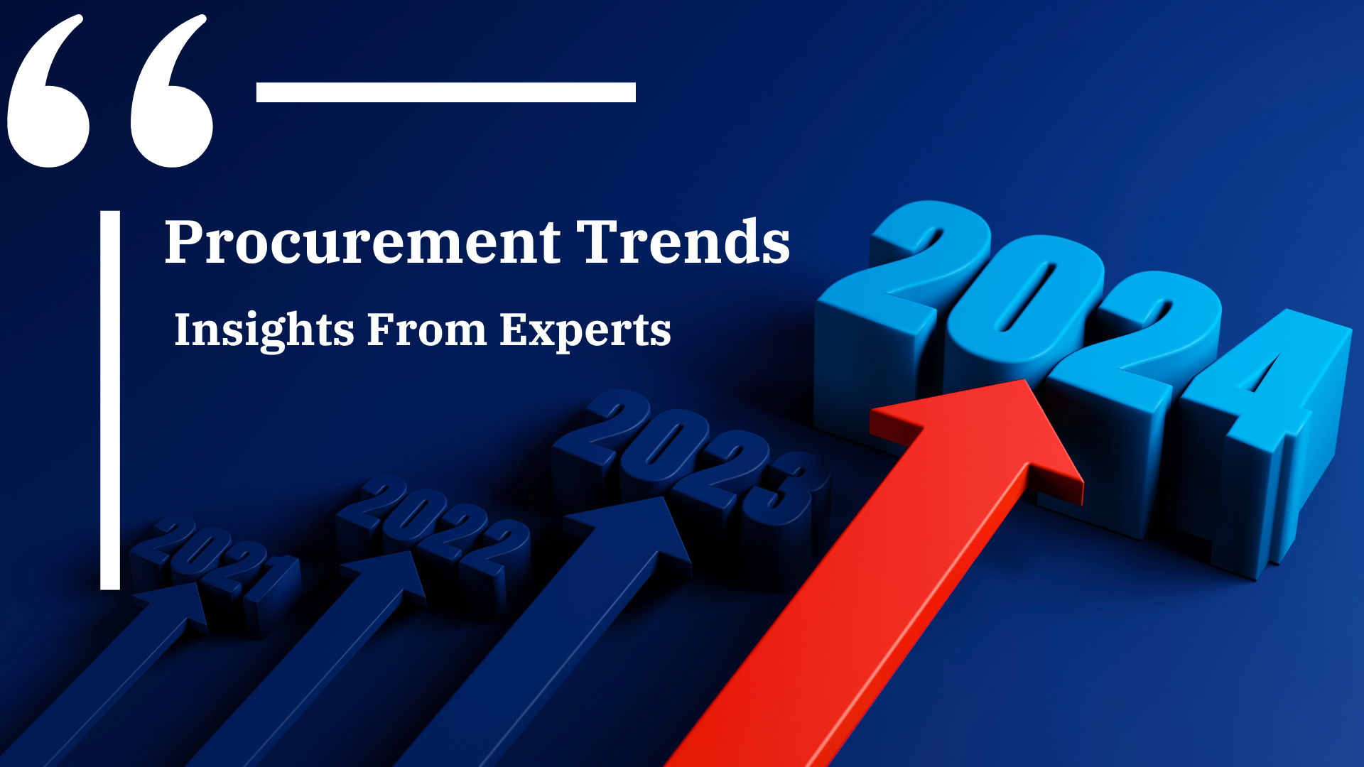 2024 Procurement Trends Insights from Experts 2024 Procurement Trends Insights from Experts