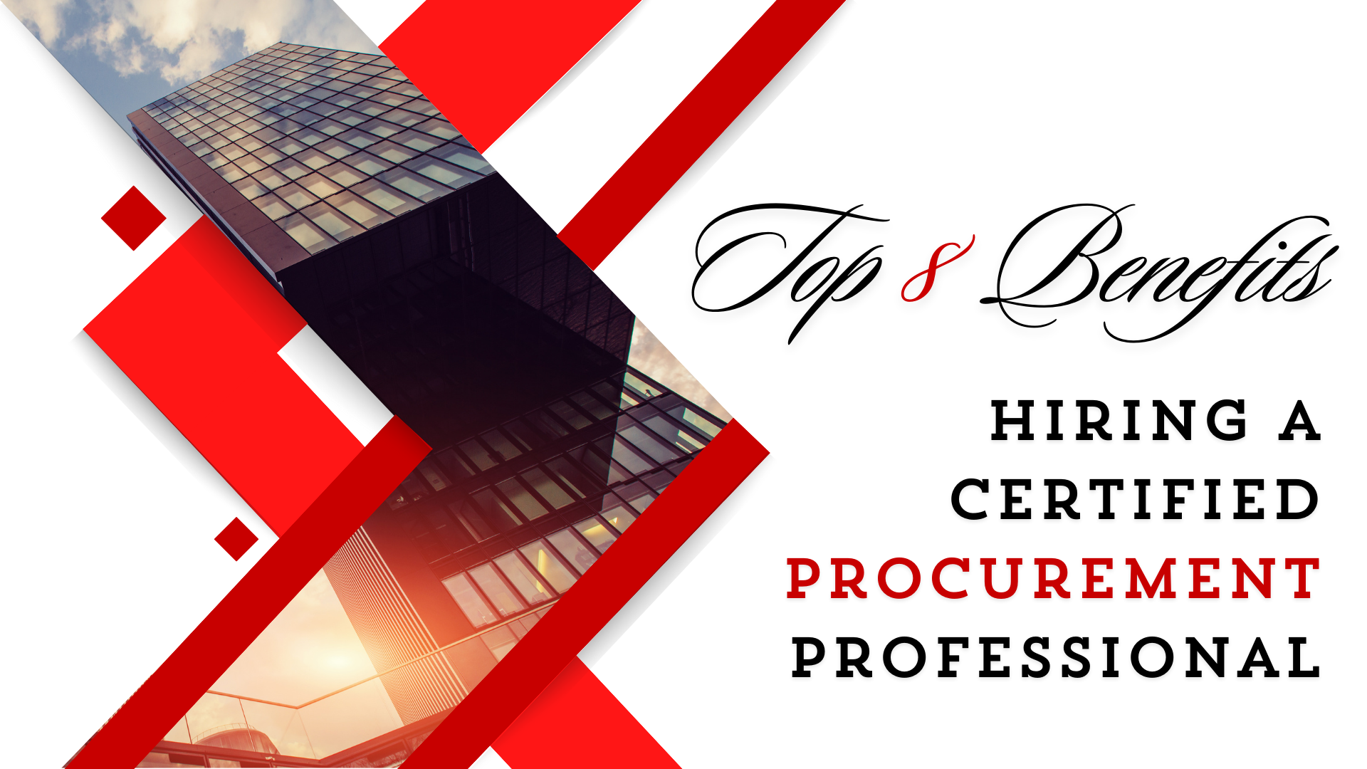Top 8 Benefits of Hiring a Certified Procurement Professional Top 8 Benefits of Hiring a Certified Procurement Professional