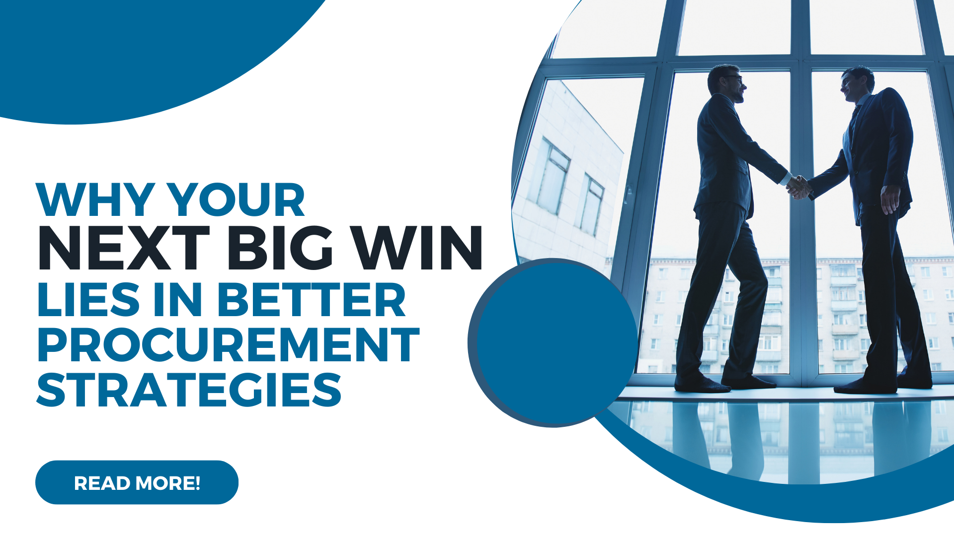 Why Your Next Big Win Lies in Better Procurement Strategies Why Your Next Big Win Lies in Better Procurement Strategies