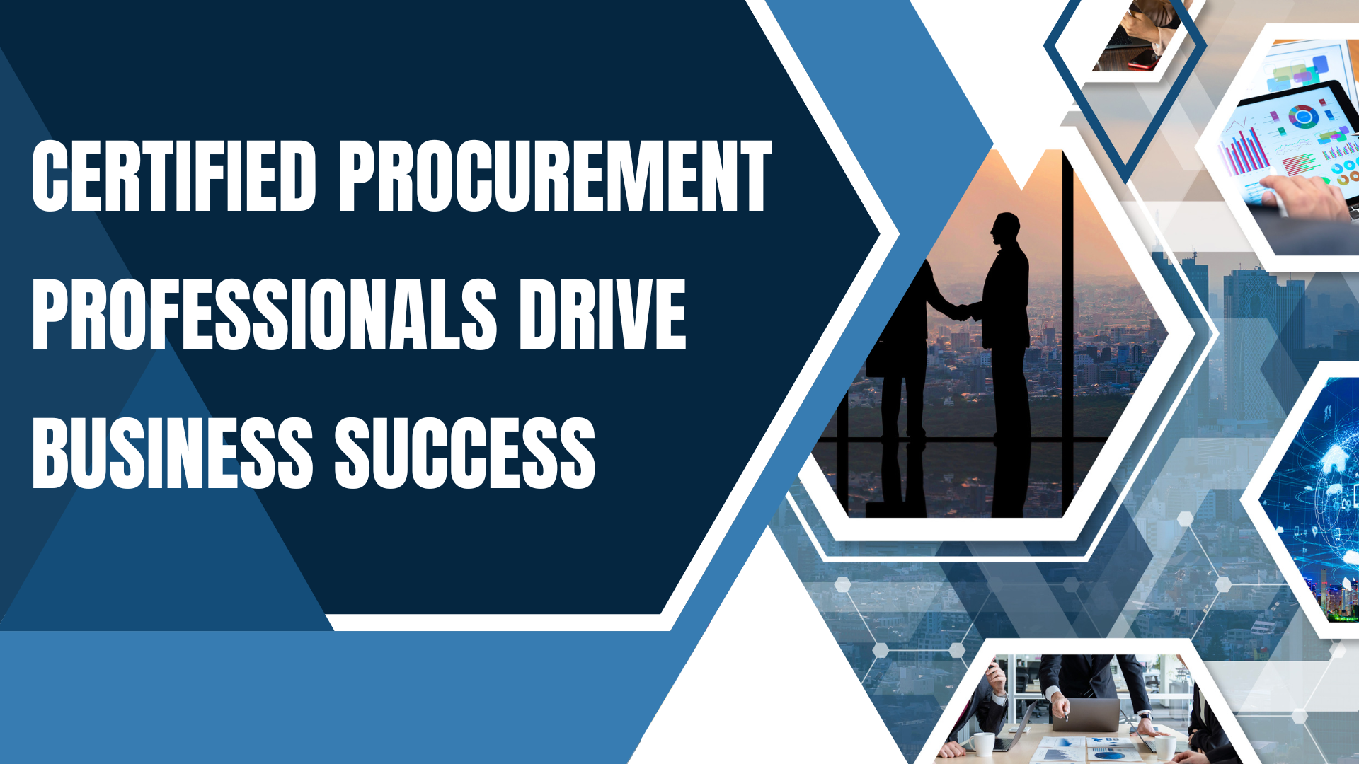 How Certified Procurement Professionals Drive Business Success How Certified Procurement Professionals Drive Business Success