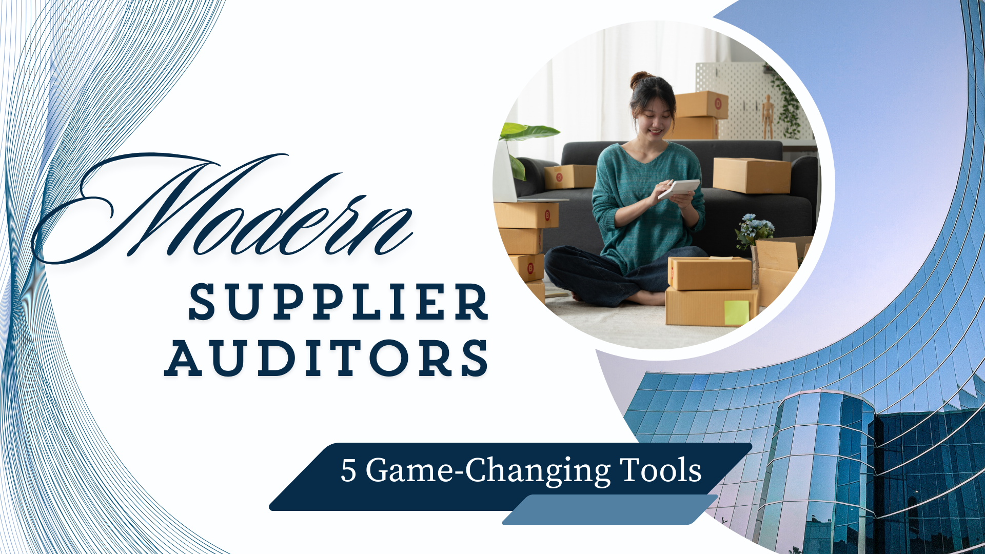 5 Game-Changing Tools for Modern Supplier Auditors 5 Game-Changing Tools for Modern Supplier Auditors