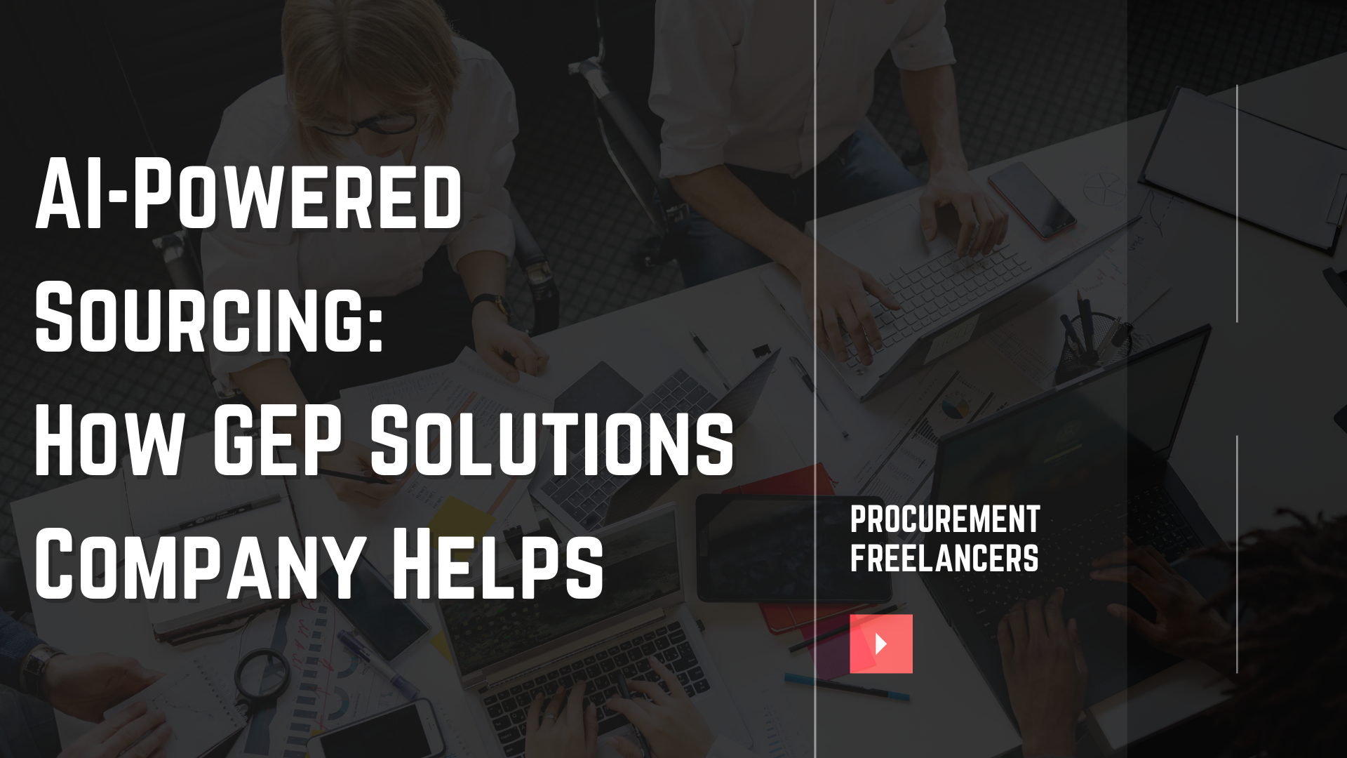 AI-Powered Sourcing How GEP Solutions Company Helps AI-Powered Sourcing How GEP Solutions Company Helps