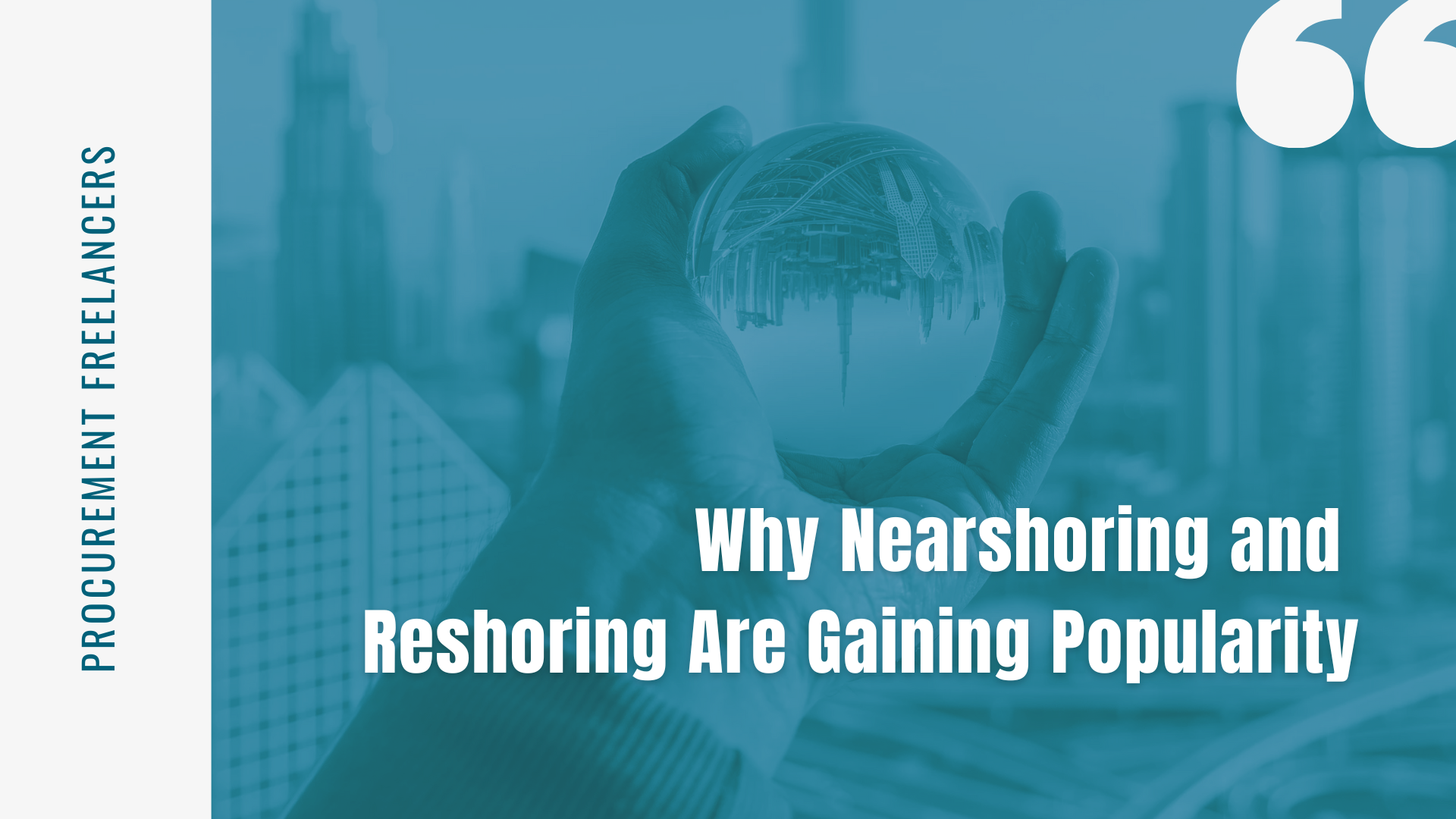 Why Nearshoring and Reshoring Are Gaining Popularity Why Nearshoring and Reshoring Are Gaining Popularity