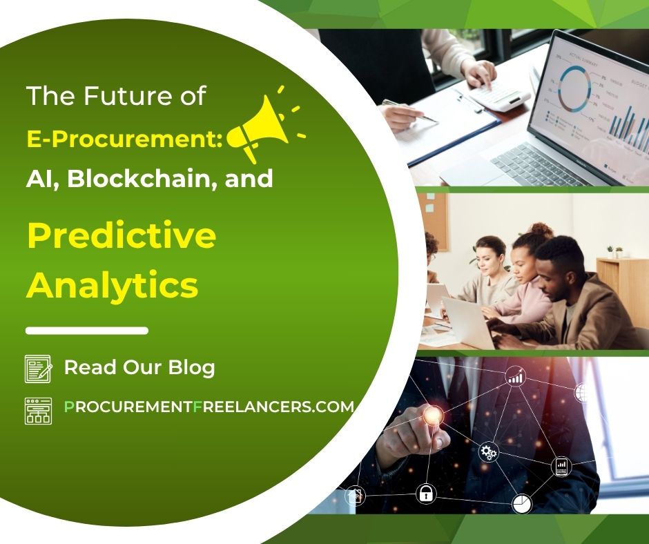 The Future of E-Procurement: AI, Blockchain, and Predictive Analytics The Future of E-Procurement: AI, Blockchain, and Predictive Analytics