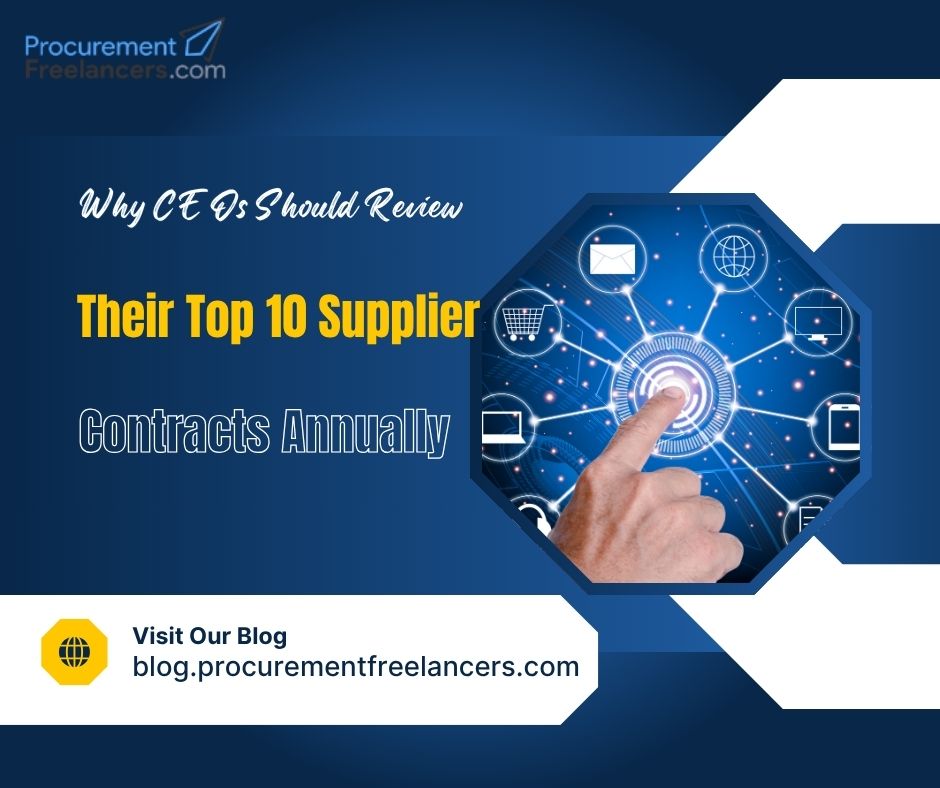 Why CEOs Should Review Their Top 10 Supplier Contracts Annually Why CEOs Should Review Their Top 10 Supplier Contracts Annually